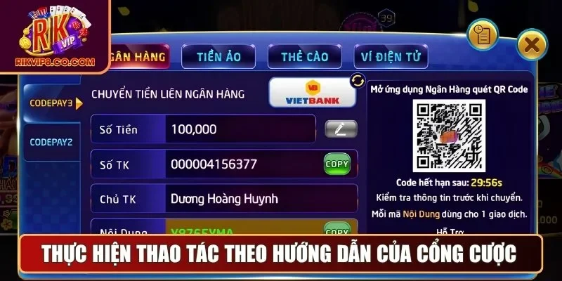Nạp Tiền 2 Thực hiện thao tác theo hướng dẫn của cổng cược